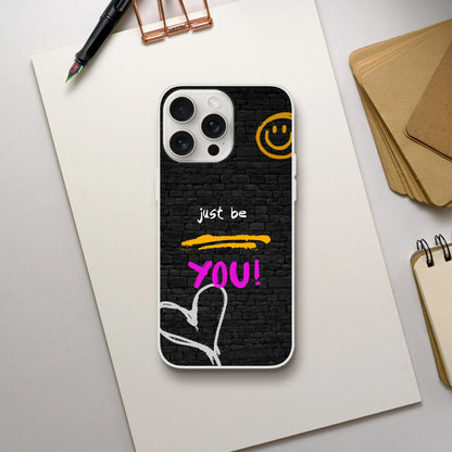 JUST BE YOURSELF Flexi case